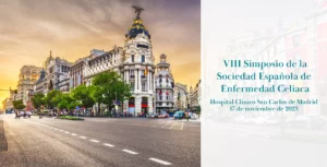 VIII Simposio de la Sociedad espanola de Enfermedad Celiaca en Hospital Clinico de Madrid